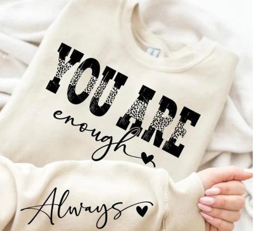 Adult - Screen Print - You Are Enough Always